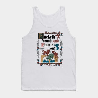 F*ck Around and Find Out Medieval Style - funny retro vintage English history Tank Top